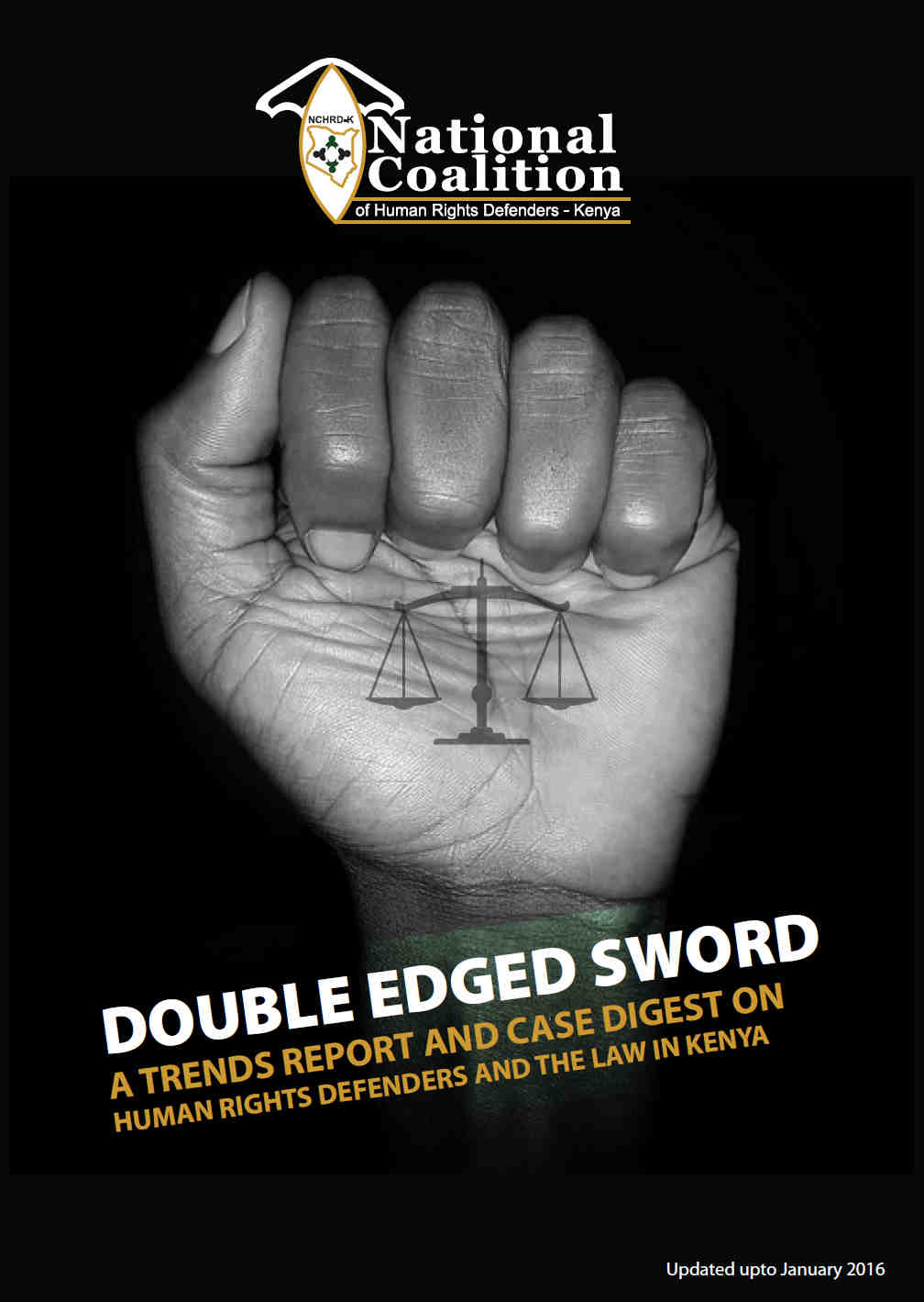 DOUBLE EDGED SWORD : A trends Report and Case Digest on Human Rights Defenders and the Law in Kenya